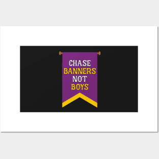 Chase Banners, Not Boys - NOT FOR RESALE WITHOUT PERMISSION Posters and Art